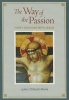 The Way of the Passion - Forty Stations with Jesus (Paperback) - JPChilcott Monk Photo