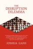 The Disruption Dilemma (Hardcover) - Joshua Gans Photo