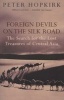 Foreign Devils on the Silk Road - The Search for the Lost Treasures of Central Asia (Paperback, Revised) - Peter Hopkirk Photo