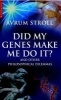 Did My Genes Make Me Do It? (Paperback) - Avrum Stroll Photo