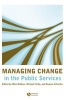 Managing Change in Public Services (Hardcover, New) - Mike Wallace Photo