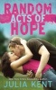 Random Acts of Hope (Paperback) - Julia Kent Photo