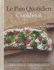 Le Pain Quotidien Cookbook - Delicious Recipes from Le Pain Quotidien (Hardcover) - Alain Coumont Photo