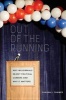 Out of the Running - Why Millennials Reject Political Careers and Why it Matters (Paperback) - Shauna L Shames Photo