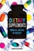 Dietary Supplements - Harmless, Helpful, or Hurtful? (Hardcover) - Connie Goldsmith Photo