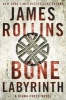 The Bone Labyrinth (Paperback) - James Rollins Photo