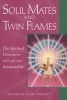 Soul Mates & Twin Flames - A Spiritual Dimension of Love and Relationships (Paperback, First) - Elizabeth Clare Prophet Photo