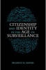 Citizenship and Identity in the Age of Surveillance (Hardcover) - Pramod K Nayar Photo