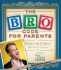 The Bro Code for Parents - What to Expect When You're Awesome (Paperback, Original) - Barney Stinson Photo