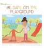 Be Safe on the Playground (Paperback) - Bridget Heos Photo