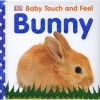 Baby Touch and Feel Bunny (Board book) - Dk Photo