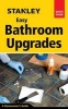 Stanley Easy Bathroom Upgrades (Spiral bound) - David Toht Photo