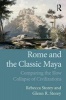 Rome and the Classic Maya - Comparing the Slow Collapse of Civilizations (Paperback) - Rebecca Storey Photo