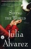 Saving the World (Paperback) - Julia Alvarez Photo