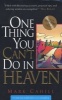 One Thing You Can't Do In Heaven (Paperback, 5th) - Mark Cahill Photo