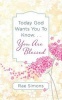 Today God Wants You to Know. . .You Are Blessed - Encouragement for Women (Paperback) - Ellyn Sanna Photo