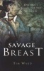 Savage Breast - One Man's Search for the Goddess (Paperback) - Tim Ward Photo