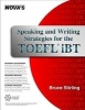 Speaking and Writing Strategies for the TOEFL iBT (Paperback) - Bruce Stirling Photo