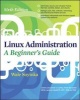 Linux Administration: A Beginners Guide (Paperback, 6th Revised edition) - Wale Soyinka Photo