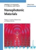 Nanophotonic Materials - Photonic Crystals, Plasmonics, and Metamaterials (Hardcover) - Ralf B Wehrspohn Photo