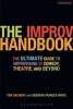 The Improv Handbook - The Ultimate Guide to Improvising in Theatre, Comedy, and Beyond (Paperback) - Tom Salinsky Photo