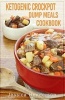 Ketogenic Crockpot Dump Meals Cookbook - Top 35 Simple & Delicious Low Carb Crock Pot Dump Meals Recipes to Lose Weight and Burn Fat (Paperback) - Jessica Henderson Photo