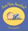 Are You Awake? (Hardcover) - Sophie Blackall Photo