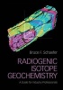 Radiogenic Isotope Geochemistry - A Guide for Industry Professionals (Hardcover) - Bruce F Schaefer Photo