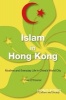 Islam in Hong Kong - Muslims and Everyday Life in China's World City (Paperback) - Paul OConnor Photo