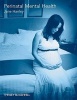 Perinatal Mental Health - A Guide for Health Professionals and Users (Paperback) - Jane Hanley Photo