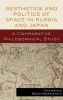 Aesthetics and Politics of Space in Russia and Japan - A Comparative Philosophical Study (Hardcover) - Thorsten Botz Bornstein Photo