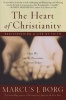 The Heart of Christianity - Rediscovering a Life of Faith (Paperback) - Marcus J Borg Photo