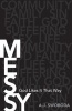 Messy - God Likes It That Way (Paperback, New) - A J Swoboda Photo