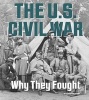 The U.S. Civil War - Why They Fought (Hardcover) - Robert Grayson Photo