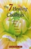 The 7 Healing Chakras - Unlocking Your Body's Energy Centers (Paperback) - Marvin W Meyer Photo