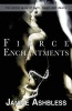 Fierce Enchantments (Paperback) - Janine Ashbless Photo