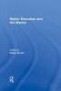 Higher Education and the Market (Hardcover, New) - Roger Brown Photo