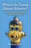 What's So Funny about Alberta? - A Guide to the Wild and Wacky in Wild Rose Country (Paperback) - Michael Kerr Photo