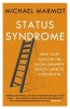 Status Syndrome - How Your Place on the Social Gradient Directly Affects Your Health (Paperback, New edition) - Michael Marmot Photo