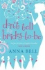 Don't Tell the Brides-to-be (Paperback) - Anna Bell Photo