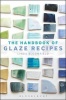 The Handbook of Glaze Recipes - Glazes and Clay Bodies (Hardcover) - Linda Bloomfield Photo