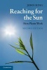 Reaching for the Sun - How Plants Work (Paperback, 2nd Revised edition) - John King Photo