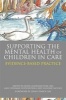 Supporting the Mental Health of Children in Care - Evidence-Based Practice (Paperback) - Jeune Guishard Pine Photo