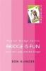 Bridge is Fun - Learn and Laugh with  (Paperback) - Ron Klinger Photo