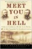 Meet You in Hell - Andrew Carnegie, Henry Clay Frick, and the Bitter Partnership That Changed America (Paperback) - Les Standiford Photo