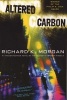 Altered Carbon (Paperback, 1st American ed) - Richard K Morgan Photo