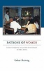 Patrons of Women - Literacy Projects and Gender Development in Rural Nepal (Hardcover, New) - Esther Hertzog Photo