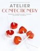 Atelier - Confectionery - Bonbons, Marshmallows, Toffees, Lollipops, Licorice (Hardcover) - Yasmin Othman Photo