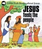 Jesus Feeds the People (Paperback) - Gordon Stowell Photo