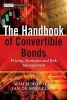 The Handbook of Convertible Bonds - Pricing, Strategies and Risk Management (Hardcover, New) - Wim Schoutens Photo